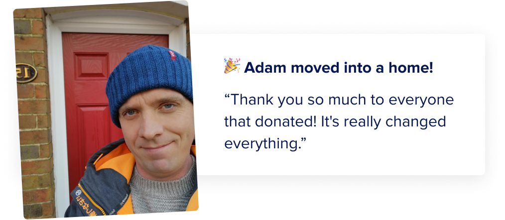 Adam moved into a home!